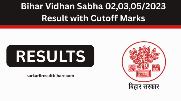 Bihar Vidhan Sabha 02,03,05/2023 Result with Cutoff Marks